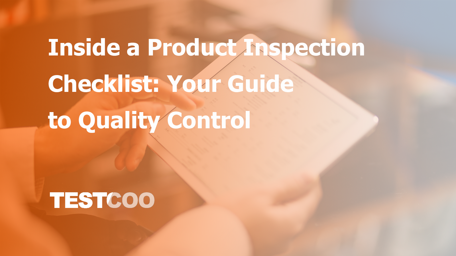 Inside-a-Product-Inspection-Checklist-Your-Guide-to-Quality-Control