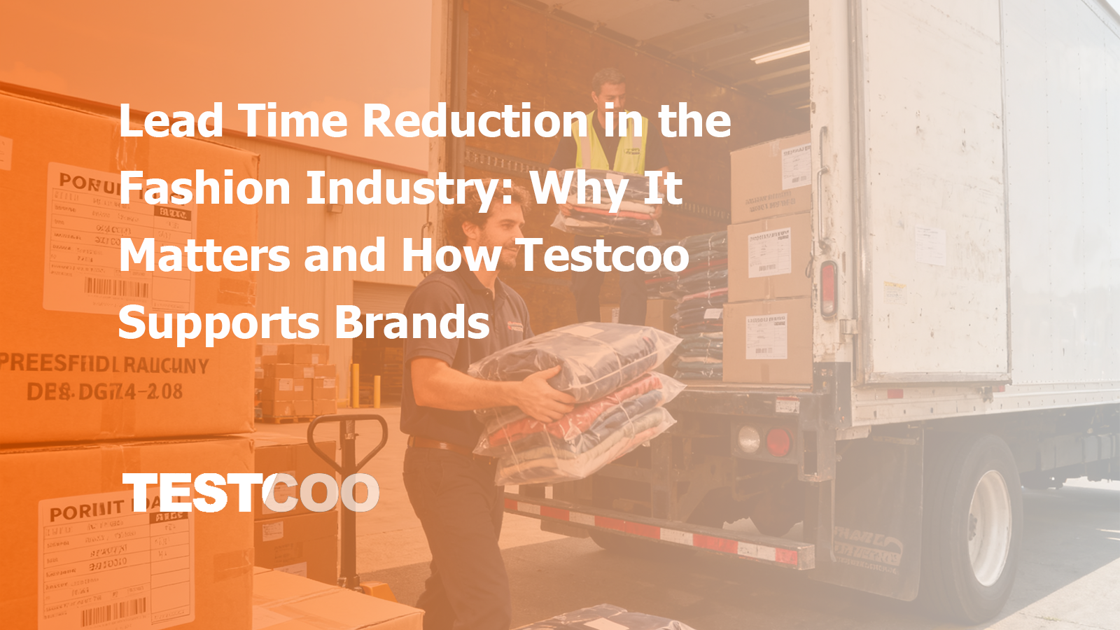 Lead Time Reduction in the Fashion Industry Why It Matters and How Testcoo Supports Brands