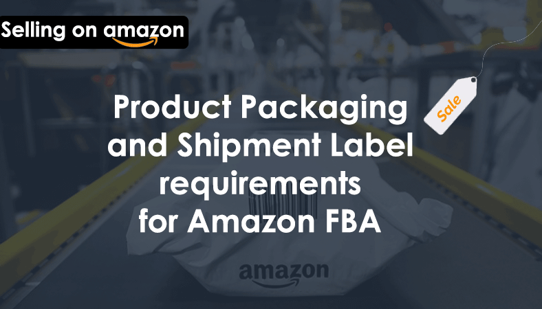 product-packaging-and-shipment-label-requirement-for-amazon-fba