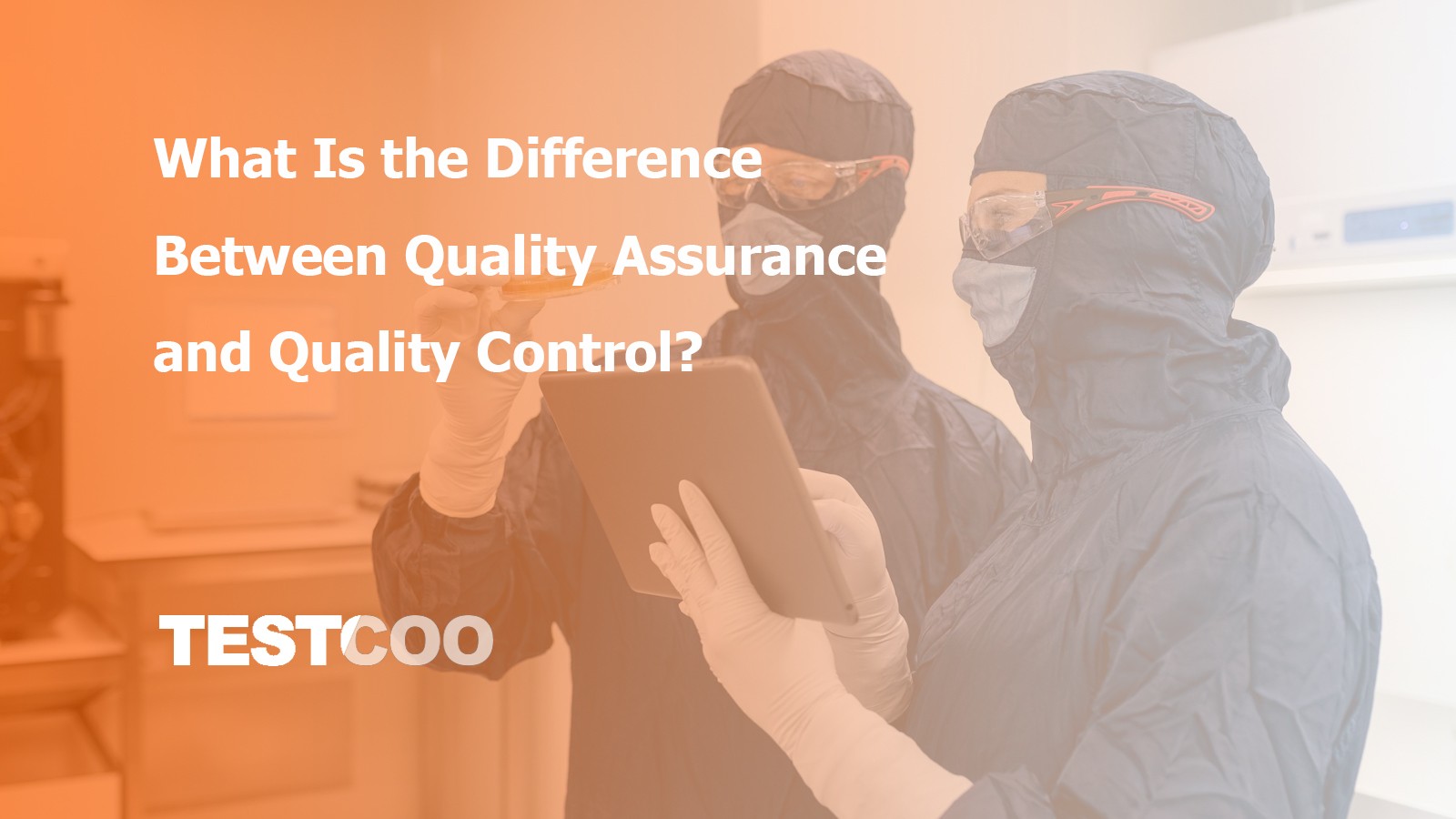 Quality Assurance and Quality Control