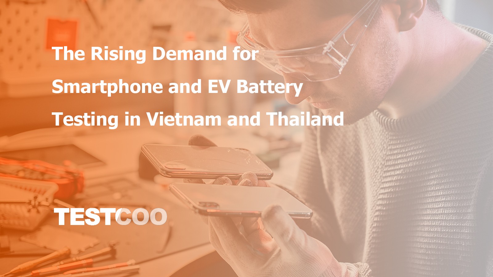 Smartphone Testing in Vietnam and Thailand