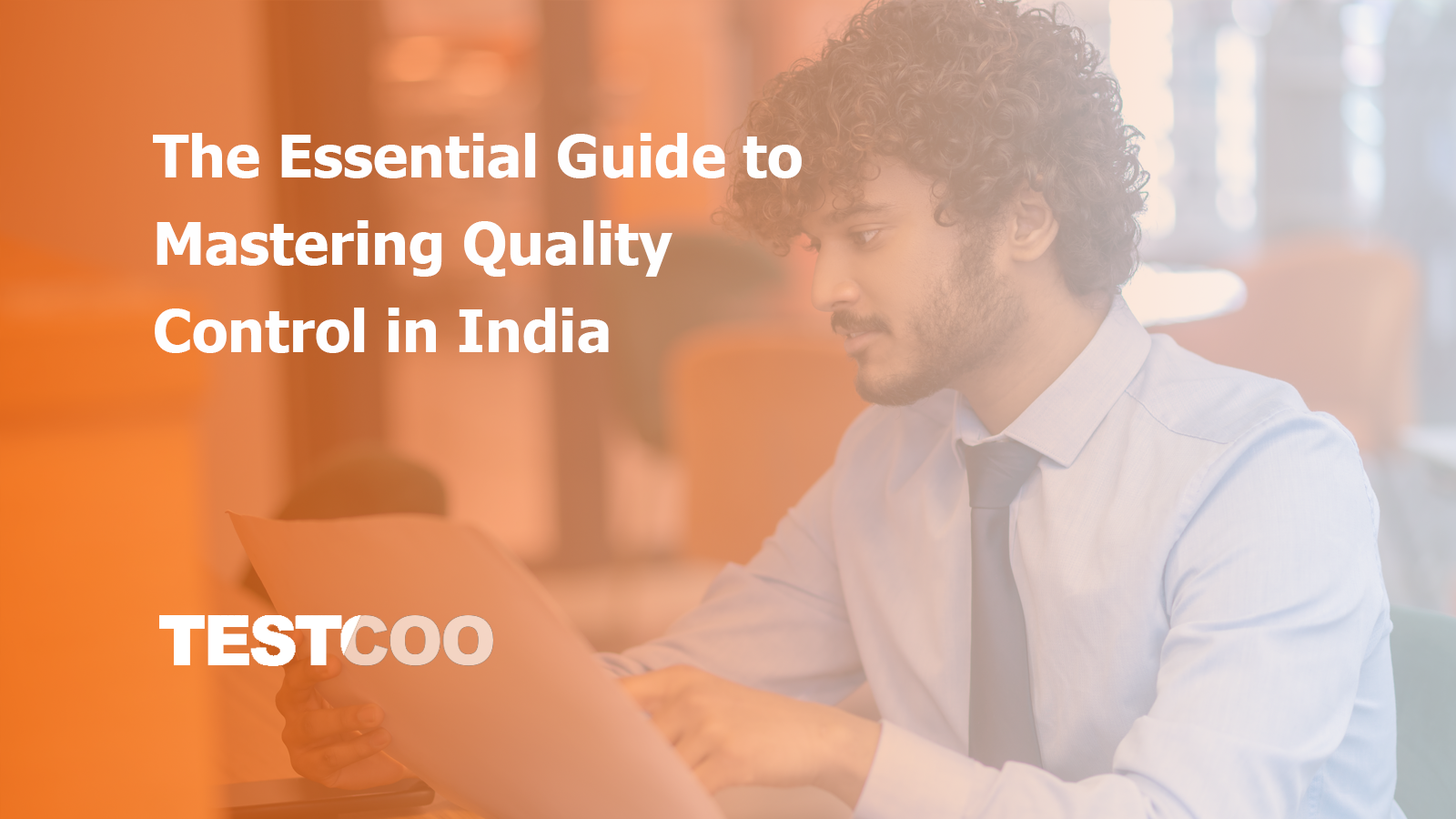 The-Essential-Guide-to-Mastering-Quality-Control-in-India
