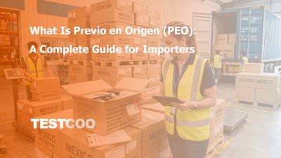 What Is Previo en Origen (PEO) A Complete Guide for Importers