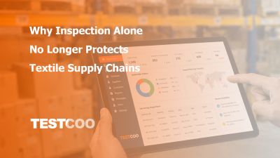 Why Inspection Alone No Longer Protects Textile Supply Chains