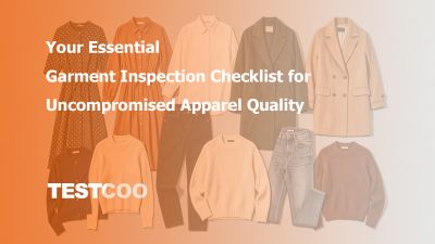Your Essential Garment Inspection Checklist for Uncompromised Apparel Quality