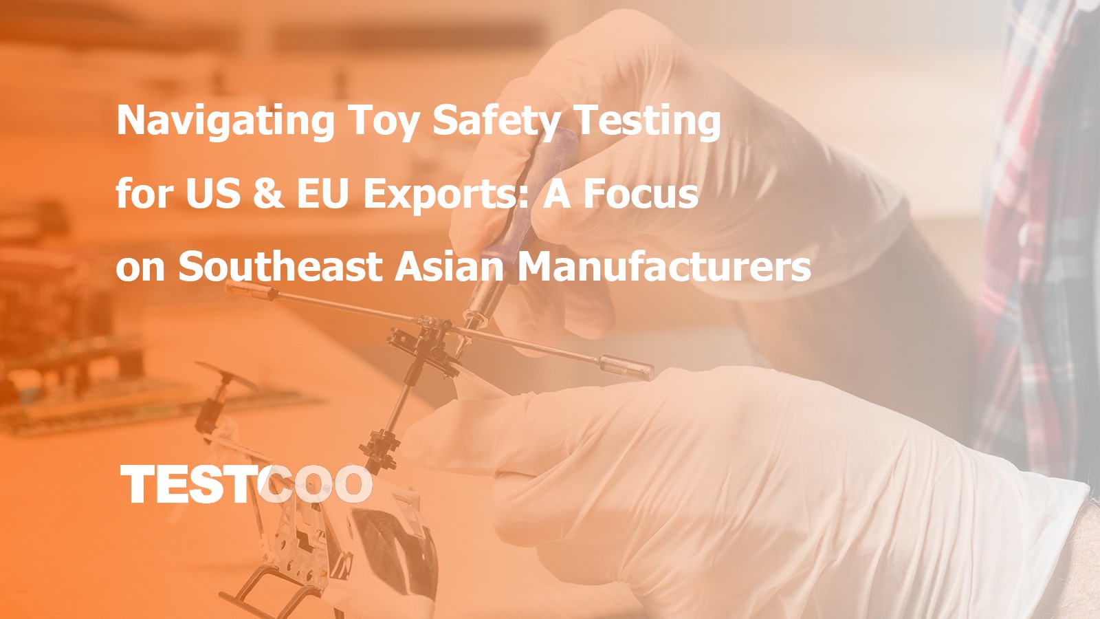 navigating-toy-safety-testing