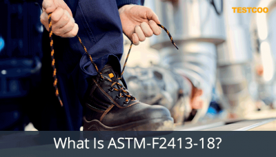 What-Is-ASTM-F2413-18